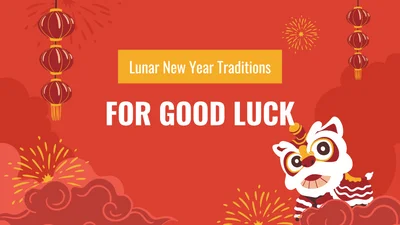 Lunar New Year Traditions for Good Luck