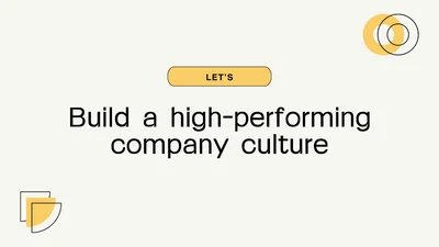 Build a high-performing company culture