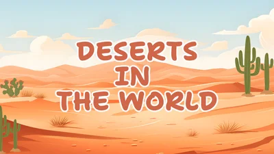 Deserts in the World