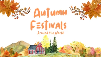 Autumn Festivals Around the World
