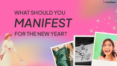 What should you manifest for the new year?