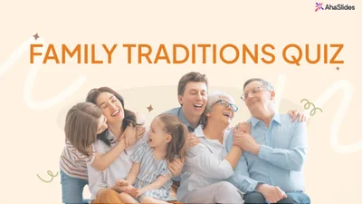 Family Traditions Quiz