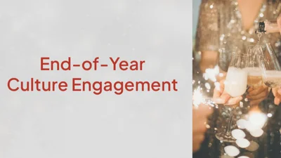 End-of-Year Culture Engagement
