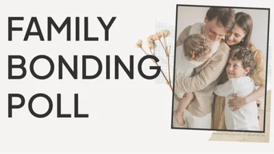 Family Bonding Poll