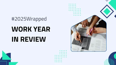 #2025Wrapped: Work Year In Review