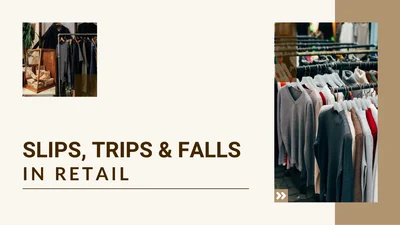 Slips, Trips and Falls in Retail (Pt. 1)