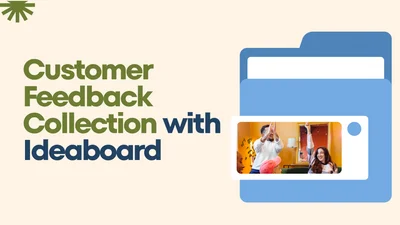 Customer feedback collection with Ideaboard