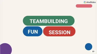 Fun teambuilding session
