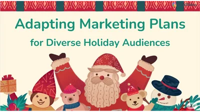 Adapting Marketing Plans for Diverse Holiday Audiences