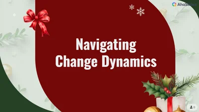Navigating Change Dynamics