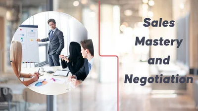 Sales Mastery and Negotiation