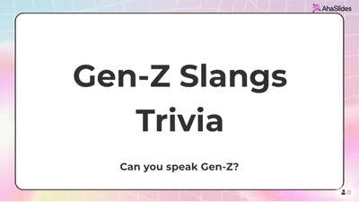 Gen-Z Slang Trivia: Talk That Talk
