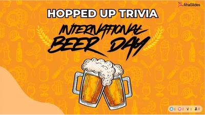 Hopped up trivia: International Beer Day