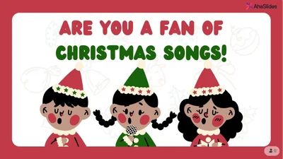 Are you a fan of Christmas Songs?
