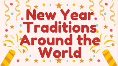 New Year Traditions Around the World