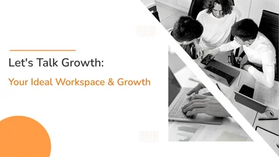 Talk Growth: Your Ideal Growth & Workspace