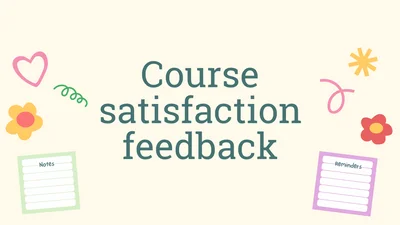 Student course satisfaction feedback